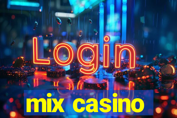 mix casino